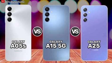 Galaxy A05s Vs Galaxy A15 5g Vs Galaxy A25 Price ⚡ Mobile Comparison