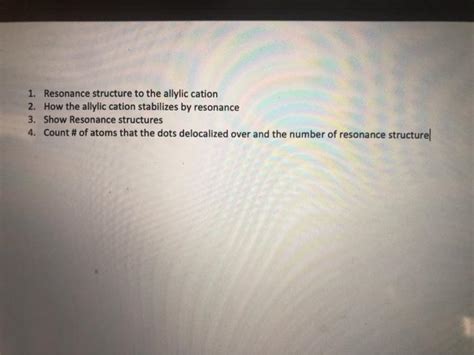 Solved Resonance Structure To The Allylic Cation How Chegg