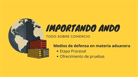 Medios De Defensa En Materia Aduanera Youtube