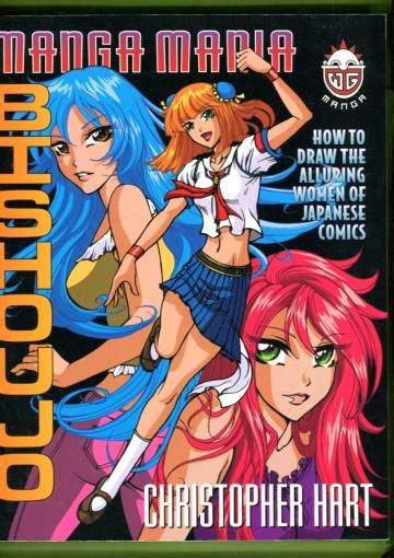 Manga Mania Bishoujo How To Draw The Alluring Women Of Japanese Comics Hart Christopher