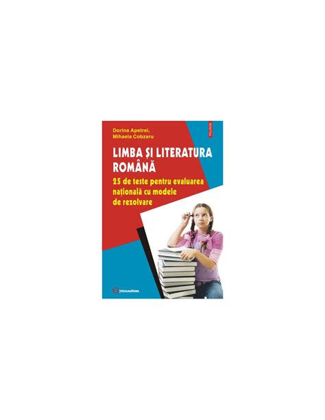 Limba și literatura română 25 de teste pentru evaluarea națională cu