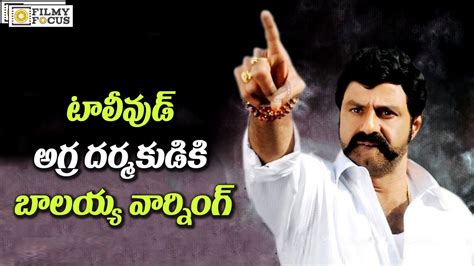 Nandamuri Balakrishna Serious Warning To Top Director Filmyfocus Com