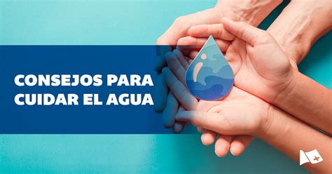 Cuidemos El Agua Con Estos Simples Consejos Isu Universidad