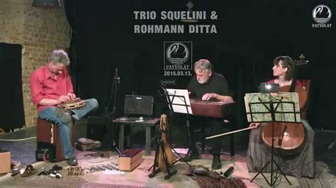 TRIO SQUELINI ROHMANN DITTA PATYOLAT 11 HD YouTube