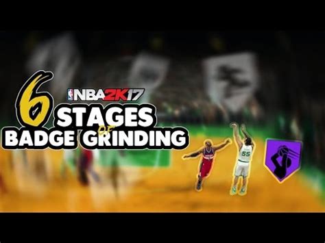 The Stages Of The Badge Grind In NBA 2k17 YouTube