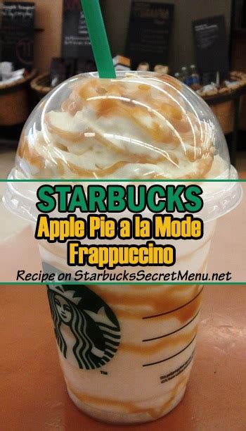 Starbucks Apple Pie A La Mode Frappuccino Starbucks Secret Menu