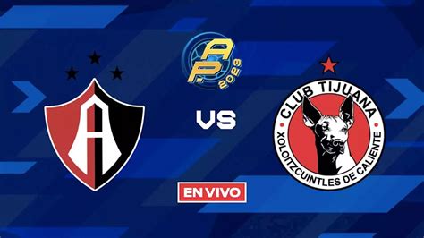 Tijuana Vs Atlas En Vivo Jornada Apertura Liga Mx M Xico