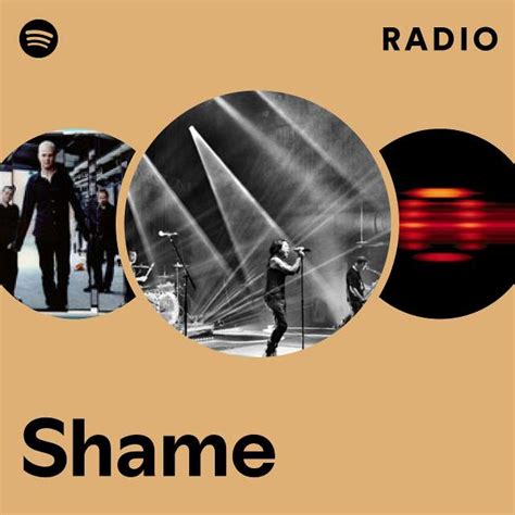 Shame Radio Playlist By Spotify Spotify