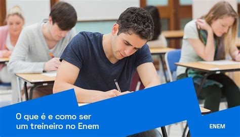 Treineiro Enem o que é e como ser um PRAVALER