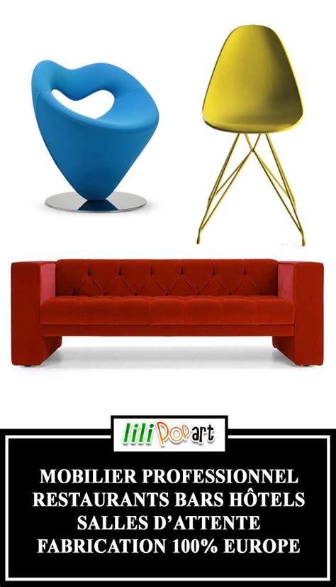 Lili Pop Art Est Fournisseur De Mobilier Design De Qualit Sup Rieure