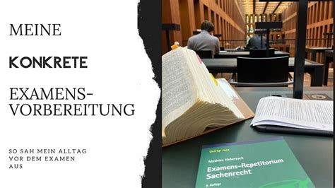 Examensvorbereitung Im Jurastudium Mein Alltag Vor Dem Staatsexamen