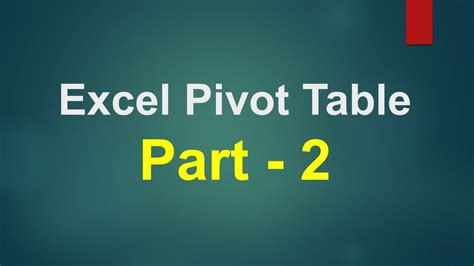 Excel Pivot Table Series Part 2 Youtube