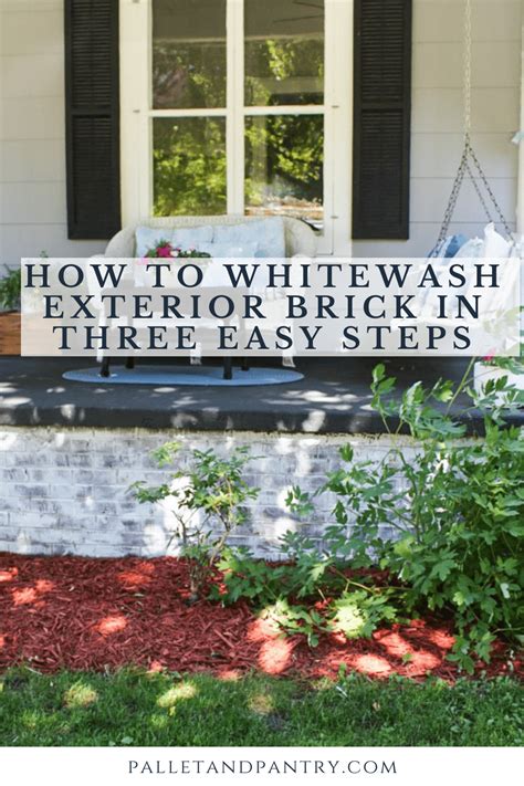 How To Whitewash Exterior Brick In Easy Steps Pallet And Pantry