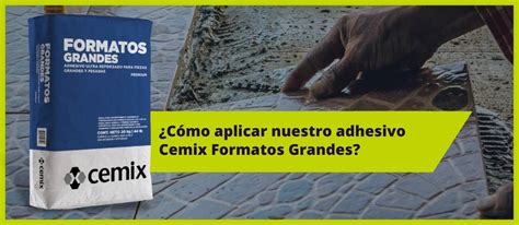 Cómo aplicar Cemix Formatos Grandes Cemix Centroamérica