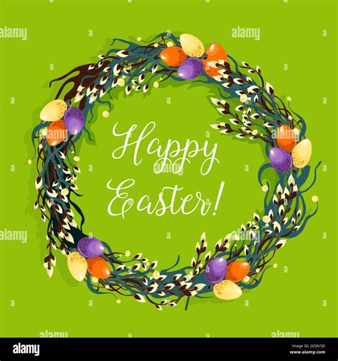Happy Easter Festive Poster Easter Wreath Composed Of Decorated Easter Eggs And Pussy Willow