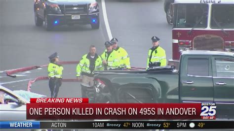 Haverhill Woman Killed In 495s Crash In Andover Boston 25 News