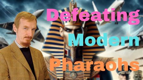 Defeating Modern Pharaohs Sheikh Abdal Hakim Murad Youtube