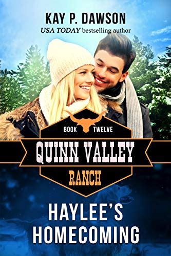 Haylees Homecoming Quinn Valley Ranch Book 12 Kindle Edition By