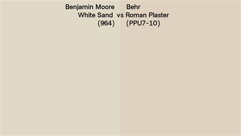 Benjamin Moore White Sand 964 Vs Behr Roman Plaster Ppu7 10 Side By