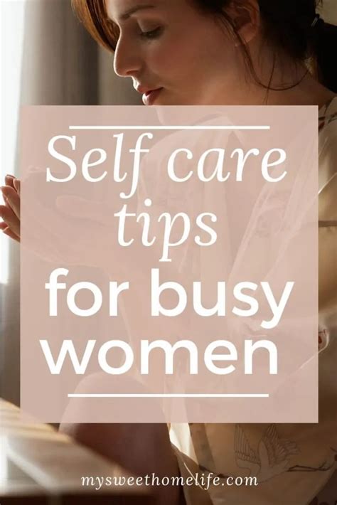 Self Care Tips For Busy Women Self Care Self Care