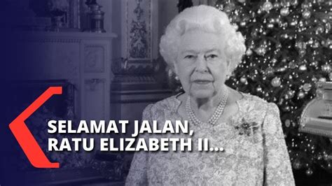 Ratu Elizabeth Meninggal Di Usia Tahun Kerajaan Warga Inggris