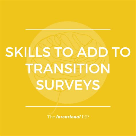 Skills To Add To Transition Surveys The Intentional Iep