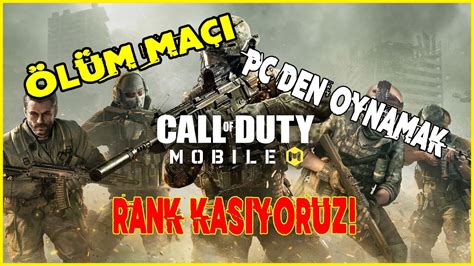 CALL OF DUTY MOBİLE SIRALAMA RANK KASMA ÖLÜM MAÇI call of duty mobile