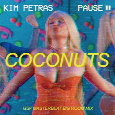 Stream Kim Petras Coconuts GSP Big Room Masterbeat Remix By GSP