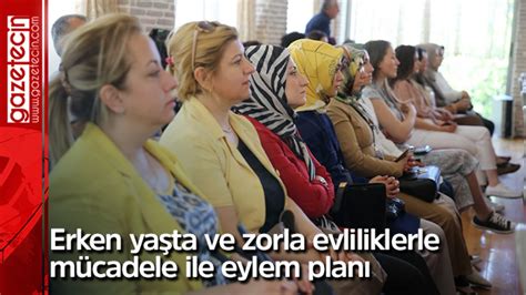 Erken Ya Ta Ve Zorla Evliliklerle M Cadele Ile Eylem Plan