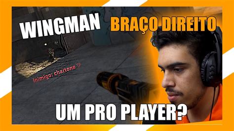 CS GO BRAÇO DIREITO 5 JOGUEI UM PRO PLAYER YouTube