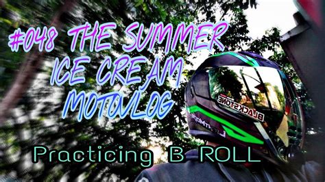 048 THE SUMMER ICE CREAM MOTOVLOG PRACTICING ICE CREAM B ROLL