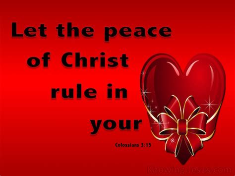 Colossians 3 15 Let The Peace Of Christ Rule In Your Hearts To Which