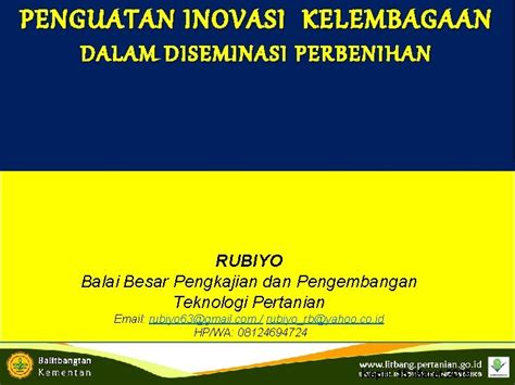 Penguatan Inovasi Kelembagaan Dalam Diseminasi Perbenihan Rubiyo Balai