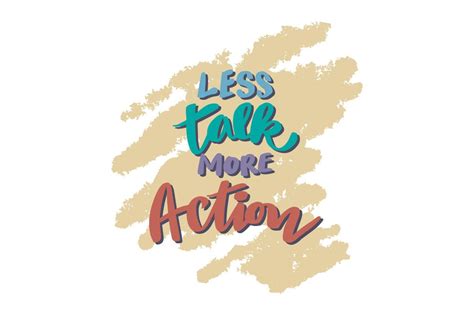 Less Talk More Action Graphic By Han Dhini Creative Fabrica