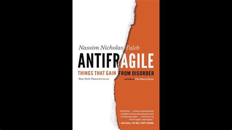 Antifragile Things That Gain From Disorder Taleb In 4 Minutes Youtube