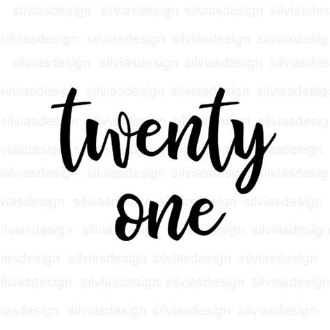 Twenty One Svg Twenty One Svg Twenty One Birthday Svg Etsy