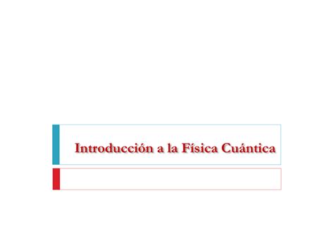 Introducción a la Física Cuántica