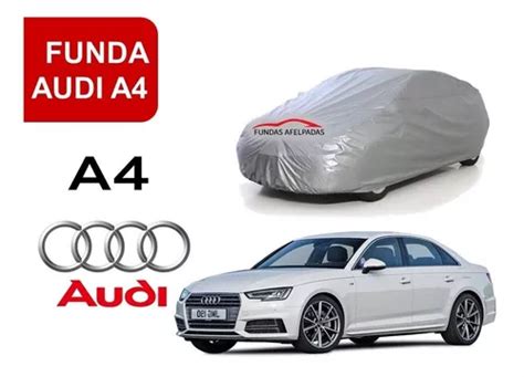 Cubierta Funda Afelpada Audi A4 Medida Exacta Meses Sin Intereses