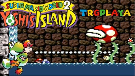 Super Mario World 2 Yoshis Island Part 26 3 8 Naval Piranhas Castle 100 720p Youtube