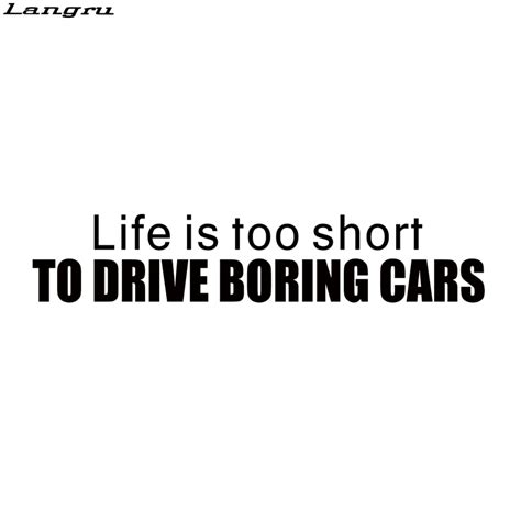 Langru New Style Life Is Too Short To Drive Boring Cars Car Styling