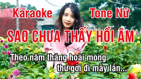 Sao Chưa Thấy Hồi Âm Karaoke Nhạc Sống Hay Tone Nữ La Thăng Thứ