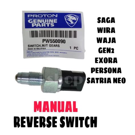 REVERSE SWITCH MANUAL ORIGINAL PROTON SAGA WIRA WAJA GEN2 PERSONA