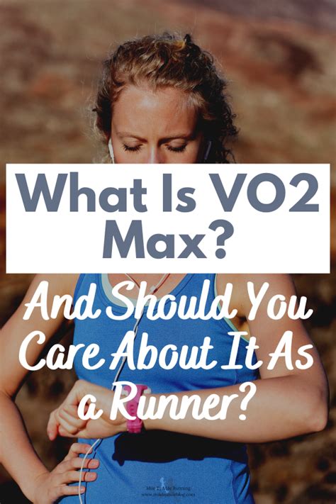 What Is Vo2 Max And Should You Care About It As A Runner • Mile By Mile