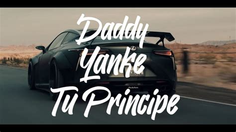 Tu Principe Daddy Yankee Ft Zion And Lennox Youtube