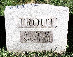 Alice M Trout Find A Grave Memorial