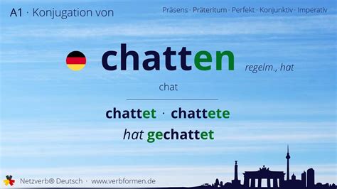 Konjugation des Verb chatten alle Zeitformen lernen Übersetzung