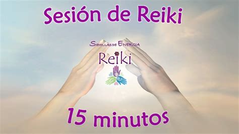 Sesión de Reiki 15 minutos Sesiones de reiki Reiki Símbolos reiki