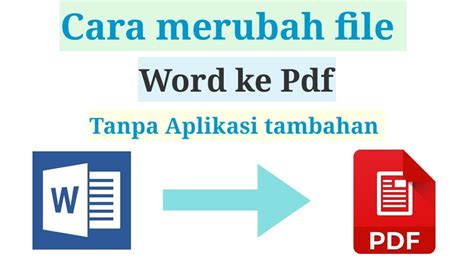 Cara Mudah Merubah File Word Menjadi File Pdf Tanpa Aplikasi Tambahan