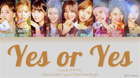 Twice 트와이스 Yes Or Yes Color Coded Lyrics [han Rom Eng] Youtube