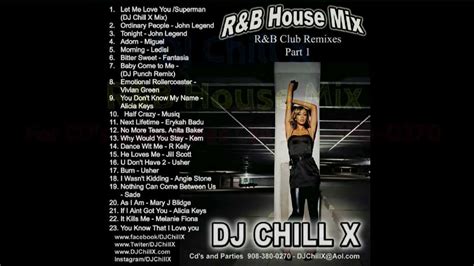 R B House Mix By Dj Chill X Youtube Music